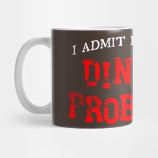 Dinking Problem Mug